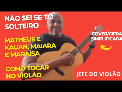 Não Sei Se Tô Solteiro (part. Maiara E Maraisa) - Matheus e Kauan