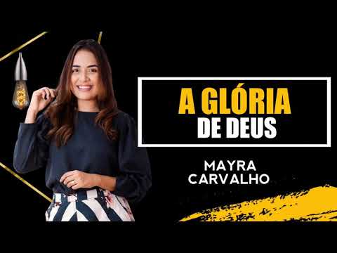 MAYRA CARVALHO : FEAT RAILLANY ALVES , STEFHANY  - A GLORIA DE DEUS ( LANÇAMENTO NOVO )