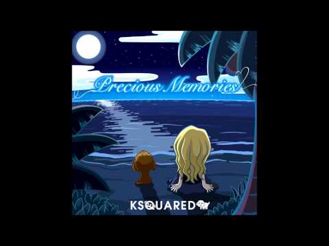 Precious Memories / KSQUARED