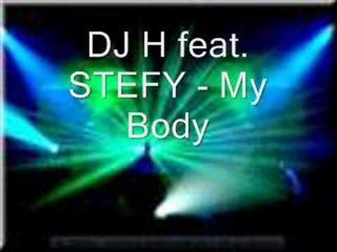 DJ H feat. STEFY - My Body