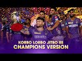 CHAMPIONS VERSION Of Korbo Lorbo Jitbo Re KKR HD