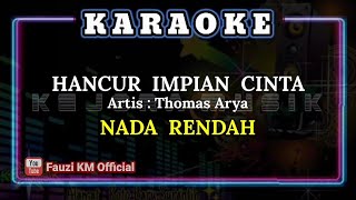 Download lagu Thomas Arya HANCUR IMPIAN CINTA NADA RENDAH... mp3
