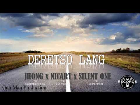 Deretso lang - jhong x nicart x silent one