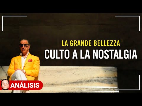 LA GRAN BELLEZA: CULTO a la NOSTALGIA