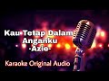 Kau Tetap Dalam Anganku - Azie Karaoke Original Audio Tanpa Vokal