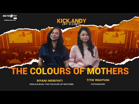 [FULL] KICK ANDY -  The Colours of Mothers