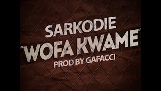 Sarkodie - Wofa Kwame (Audio Slide)