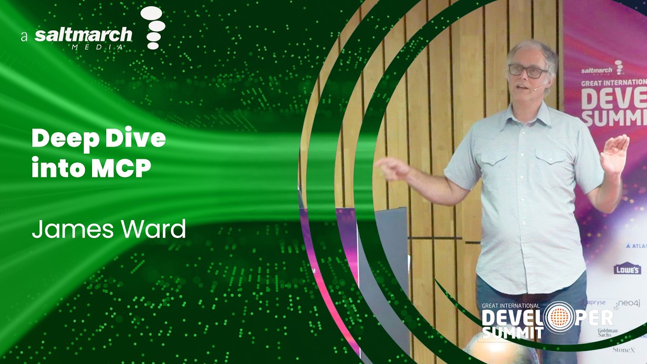Beyond Local Tools: Deep Dive into the Model Context Protocol (MCP) - James Ward
