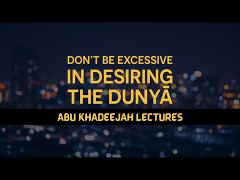 The Worldly life in Islam - Abu Khadeejah