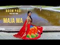 Boom Padi video - Maja Ma | Madhuri Dixit, Shreya Ghoshal, Osman Mir, Souumil & Siddharth |