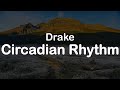 Drake Circadian Rhythm Clean Lyrics