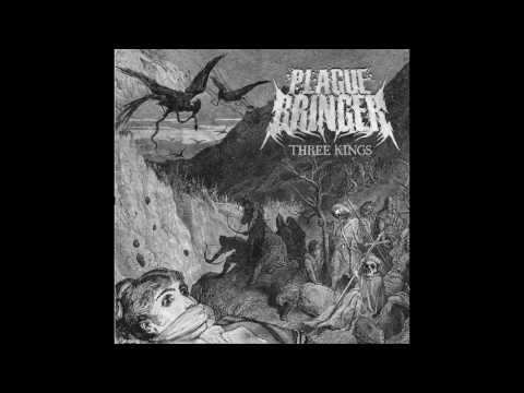 Plaguebringer - Three Kings EP [2017] FULL ALBUM