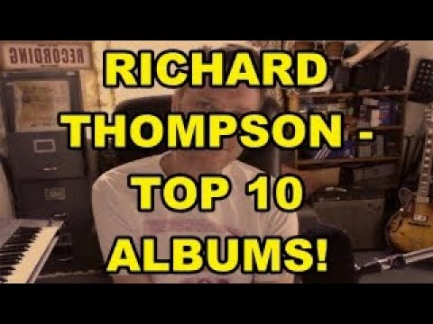 Richard Thompson - Top 10 Albums