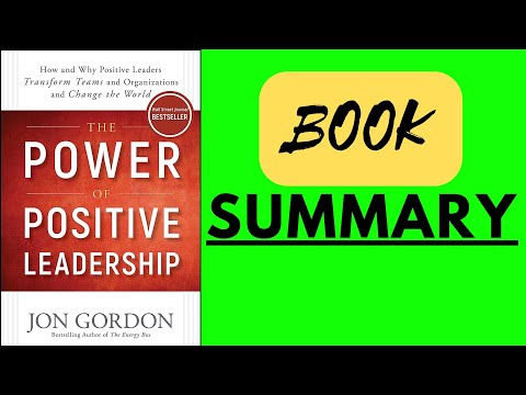 The Power of Positive Leadership Book Summary | The Power of Positive Leadership by Jon Gordon