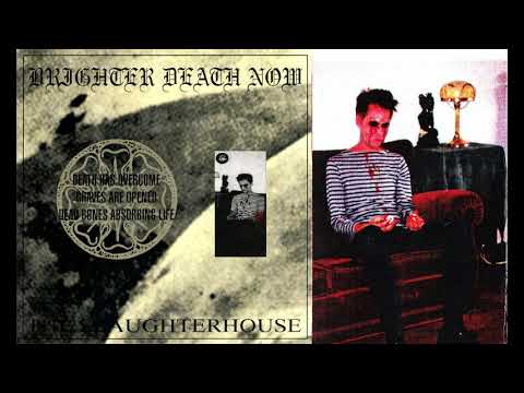 Brighter Death Now - Slaughterhouse Invitation (Full Album 1989)