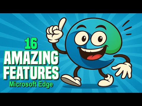 16 Amazing MICROSOFT EDGE Features You Didn't Know Existed! 2025