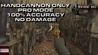 RE4 VR - Handcannon - Pro Mode - No Damage - 100% Accuracy