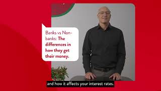 Banks vs Non-banks: The differences in funding and the impact on interest rates.