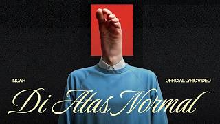 Download lagu NOAH - Di Atas Normal mp3