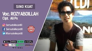 Download lagu Rozy Abdillah - Sing Kuat mp3