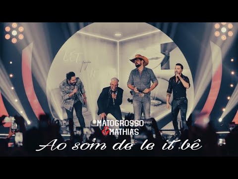 Ao som de Let it be - Matogrosso e Mathias Part Fernando e Sorocaba