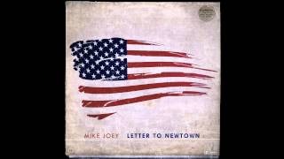 Mike JOEY - Letter To Newtown (A Sandy Hook Tribute Song)