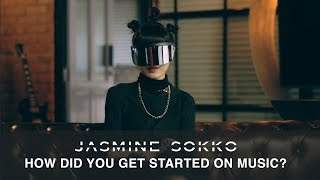 Unmasking Jasmine Sokko: Part 1 - How Did You Get Started On Music?