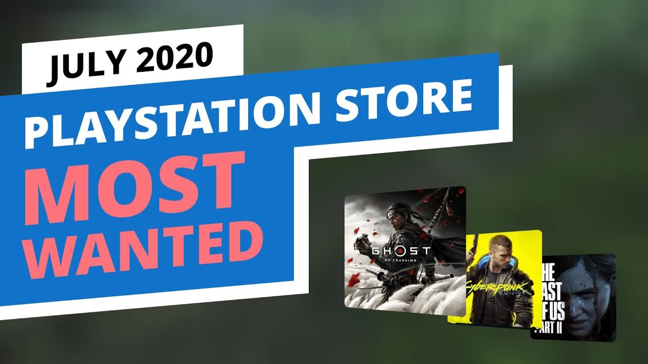 Most Wanted Games in the official PlayStation Store, July 2020