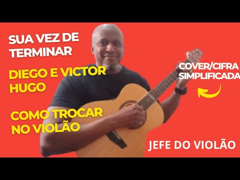 Sua Vez De Terminar - Diego e Victor Hugo
