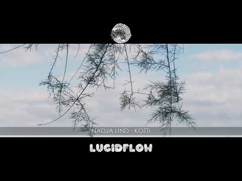 Nadja Lind - Kotti [Lucidflow]