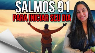 FAÇA ESSA ORAÇÃO DO SALMOS 91 ENTREGUE SEUS CAMINHOS A DEUS
