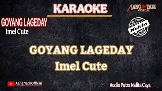 Download lagu GOYANG LAGEDAY || IMEL CUTE || KARAOKE || SINGA DANGDUT mp3 Download lagu GOYANG LAGEDAY || IMEL CUTE || KARAOKE || SINGA DANGDUT mp3