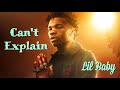 Can't Explain - Lil Baby (Official Audio)