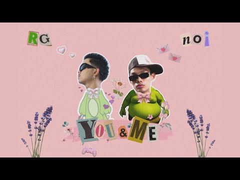 RG - YOU & ME ft NOI ( OFFICIAL AUDIO )