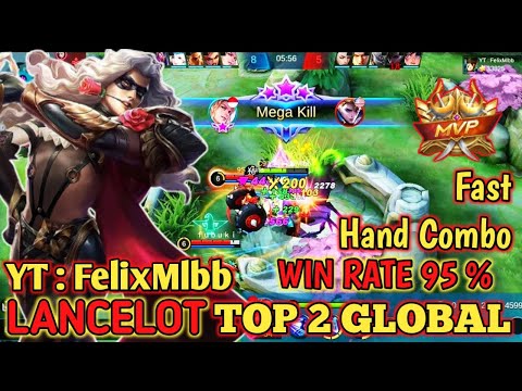 LANCELOT TOP 2 GLOBAL WINRATE 95% FAST HAND COMBO - GAMEPLAY by YT : FelixMlbb | MOBILE LEGENDS