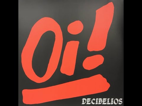 DECIBELIOS OI!! 1985 (Full álbum)