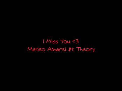 Mateo Amarei ft Theory - I Miss You