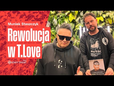 Muniek Staszczyk - Nie zamykam drzwi przed Polakiem i Benedkiem - T. Love gra dalej