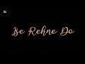 Dard Hota Hai Dard Hone Do Song Whatsapp Status