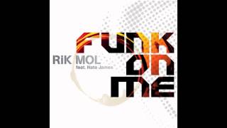 Rik Mol &  Nate James - Funk On Me video