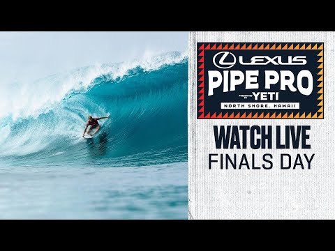 FINALS DAY - Lexus Pipe Pro presented by YETI 2024