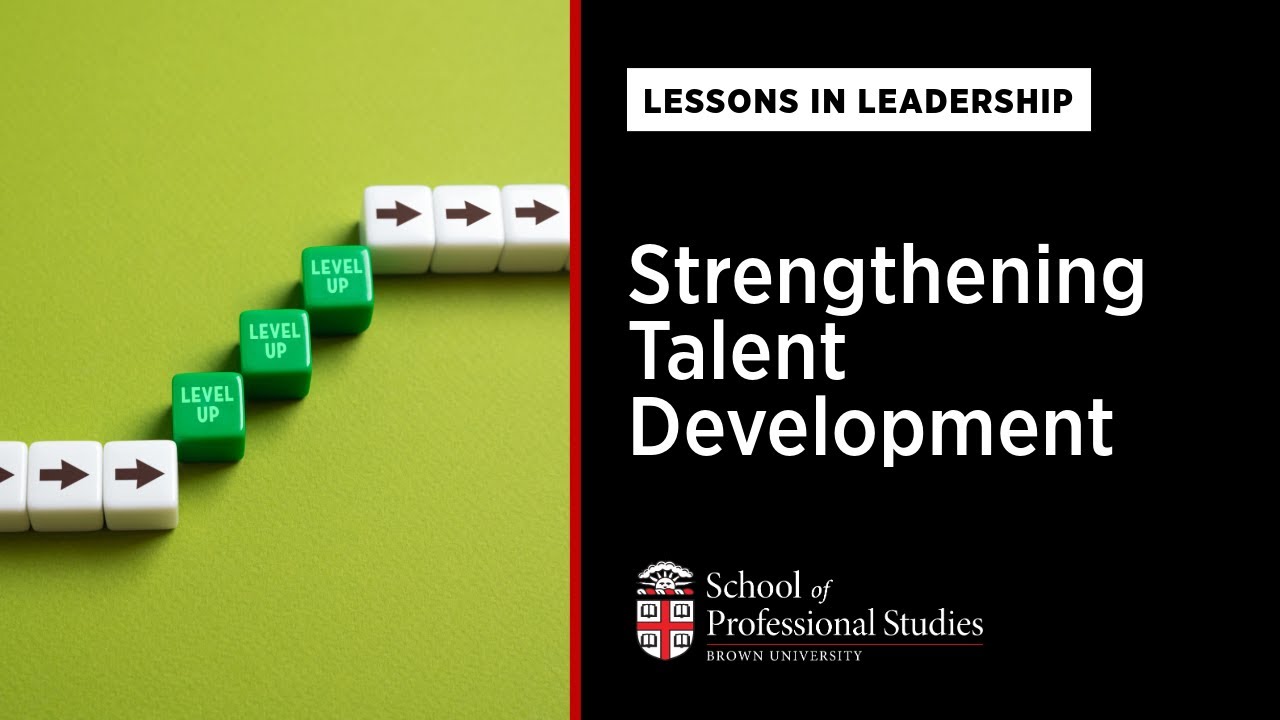 Lessons in Leadership: Strengthening Talent Development