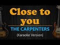 CLOSE TO YOU The Carpenters HD Karaoke
