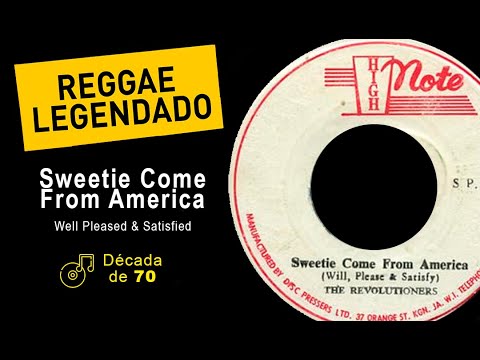 Well Pleased & Satisfied - Sweetie Come From America [ LEGENDADO / TRADUÇÃO ] reggae lyric