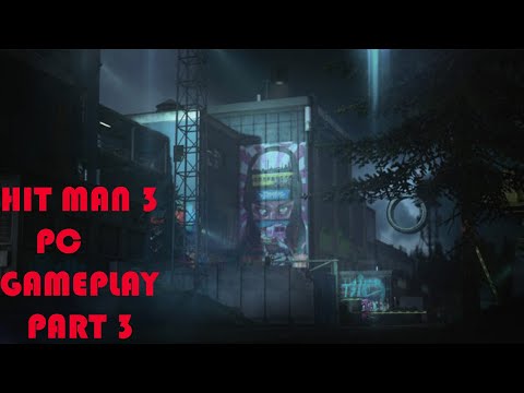 HITMAN 3 PC Gameplay Part 3 Walkthrough