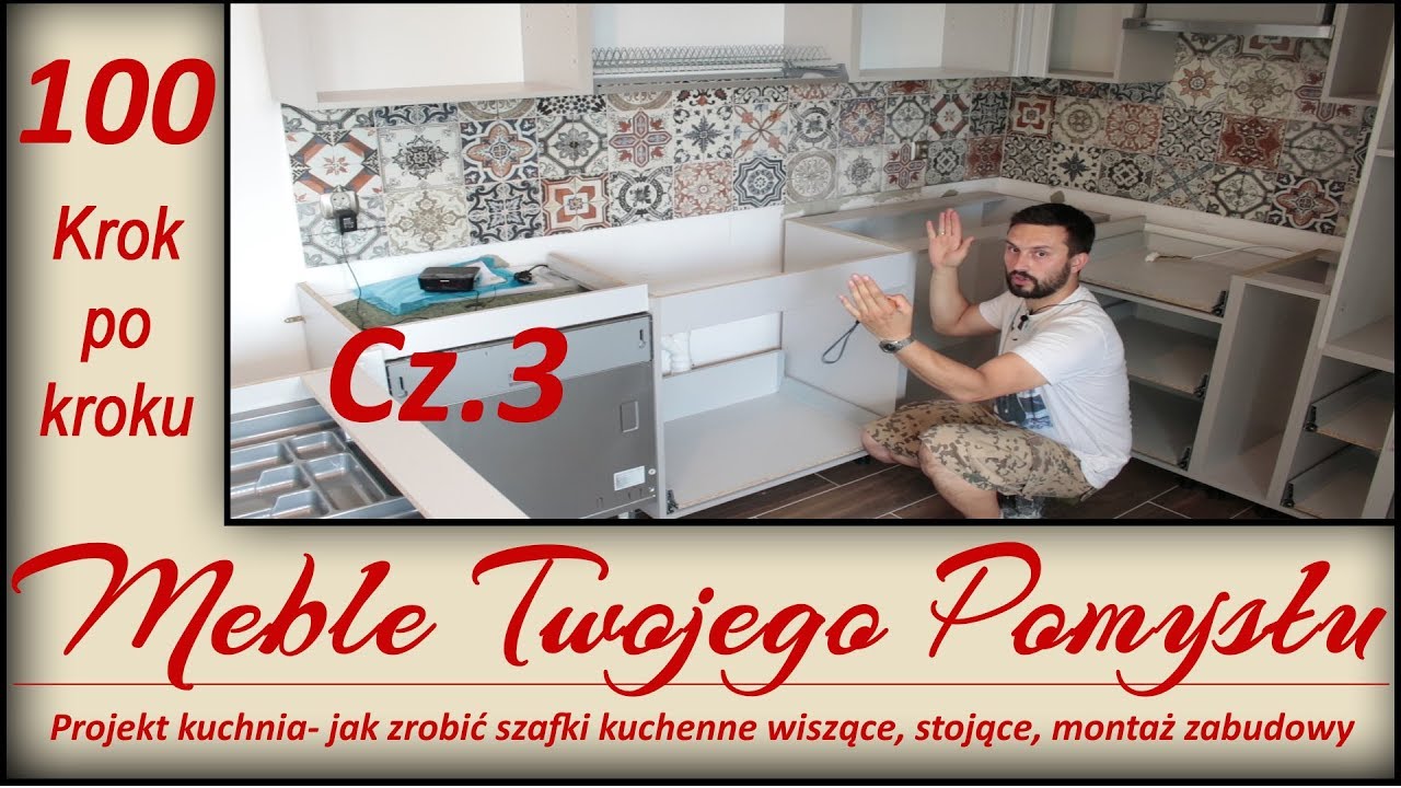 3. Projekt kuchnia- jak zrobić szafki kuchenne wiszące, stojące, montaż zabudowy / kitchen furniture