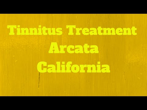 Tinnitus Treatment Arcata California