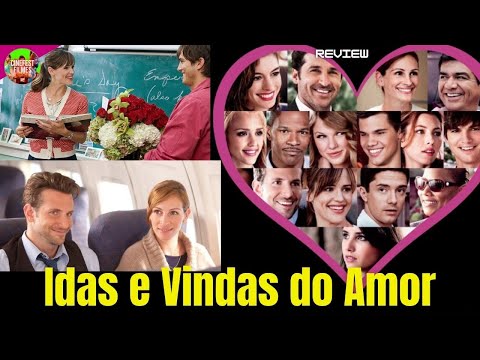 IDAS E VINDAS DO AMOR MOVIE 2010 FILME CLASSICO REVIEW COMPLETO 4K ULTRA HD FACTS DUBLADO