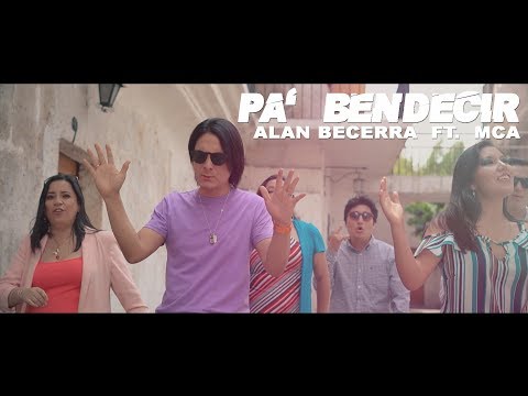 Alan Becerra ft. MCA - Pa' Bendecir (Video Oficial)