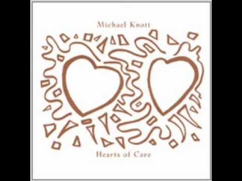 Michael Knott - 5 - And I Love You Girl - Hearts Of Care (2002)